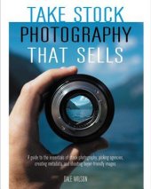 book Take Stock Photography that Sells: Earn a living doing what you love