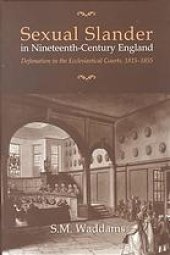 book Sexual slander in nineteenth-century England : defamation in the ecclesiastical courts, 1815-1855