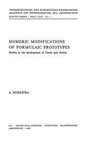 book Homeric Modifications of Formulaic Prototypes: Studies in the Development of Greek Epic Diction