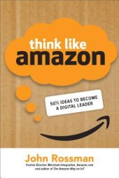 book Think Like Amazon: 50 1/2 Ideas to Become a Digital Leader