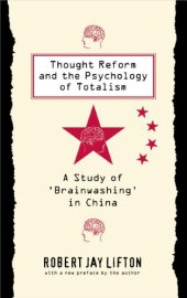 book Thought Reform and the Psychology of Totalism