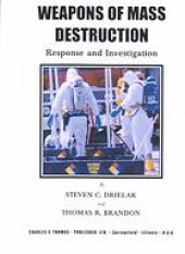 book Weapons of Mass Destruction : Response and Investigation.