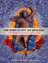 book The Body Is Not an Apology: The Power of Radical Self-Love