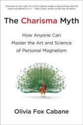 book The Charisma Myth: How Anyone Can Master the Art and Science of Personal Magnetism