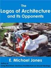book The Logos of Architecture and Its Opponents