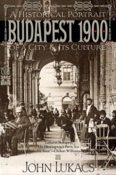 book Budapest 1900: A Historical Portrait of a City and Its Culture