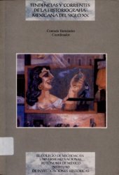 book Tendencias y Corrientes de La Historiografia Mexicana Del Siglo-XX