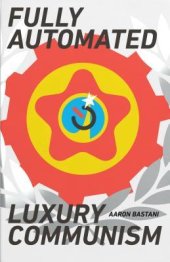 book Fully Automated Luxury Communism: A Manifesto