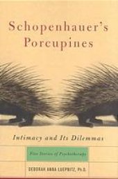 book Schopenhauer’s porcupines : intimacy and its dilemmas