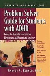 book Problem solver guide for students with ADHD : ready-to-use interventions for elementary and secondary students with attention deficit hyperactivity disorder