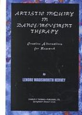 book Artistic inquiry in dance/movement therapy : creative research alternatives