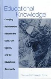 book Educational knowledge : changing relationships between the state, civil society, and the educational community