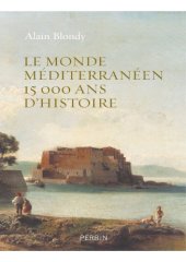 book Le monde méditerranéen : 15000 ans d’histoire