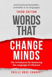 book Words That Change Minds: The 14 Patterns for Mastering the Language of Influence