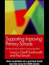 book Supporting improving primary schools : the role of heads and LEAs in raising standards