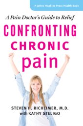 book Confronting Chronic Pain: A Pain Doctor’s Guide to Relief