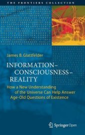 book Information--Consciousness-- Reality: How a New Understanding of the Universe Can Help Answer Age-Old Questions of Existence