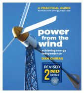 book Power from the Wind: A Practical Guide to Small-Scale Energy Production, Revised 2nd Ed.