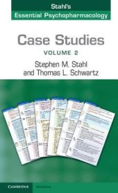 book Case Studies: Stahl’s Essential Psychopharmacology: Volume 2