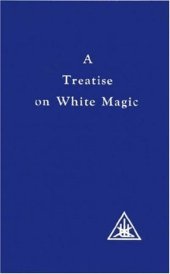 book A Treatise on White Magic: The Way of the Disciple