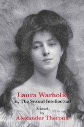 book Laura Warholic: or, The Sexual Intellectual