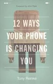 book 12 ways your phone is changing you