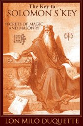 book The Key to Solomon’s Key: Secrets of Magic and Masonry