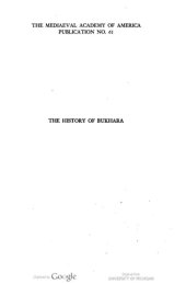 book The history of Bukhara; translated from a Persian abridgement of the Arabic original by Narshakhi. [Edited and translated by] Richard N. Frye.