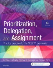 book Prioritization, Delegation, and Assignment: Practice Exercises for the NCLEX Examination