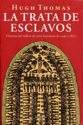 book La trata de esclavos: historia del tráfico de seres humanos de 1440 a 1870