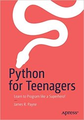 book Python for Teenagers: Learn to Program Like a Superhero!