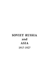 book Soviet Russia and Asia, 1917-1927