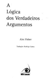 book A Lógica dos Verdadeiros Argumentos