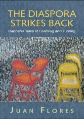 book The Diaspora Strikes Back: Caribeño Tales of Learning and Turning