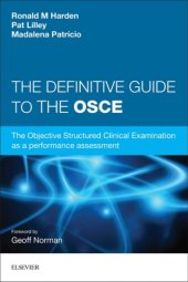 book The Definitive Guide to the OSCE: The Objective Structured Clinical Examination as a performance assessment