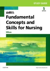 book Study Guide for Dewit’s Fundamental Concepts and Skills for Nursing