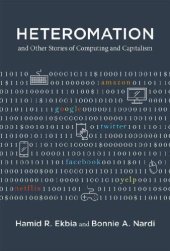 book Heteromation, and Other Stories of Computing and Capitalism (Acting with Technology)