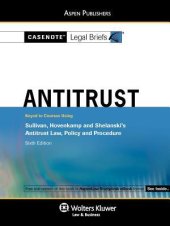 book Casenote Legal Briefs: Antitrust Keyed to Sullivan, Hovencamp & Shelanski’s Antitrust Law, Policy and Procedure, 6th Ed.