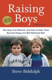 book Raising Boys: Why Boys are Different - and How to Help Them Become Happy and Well-Balanced Men