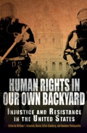 book Human Rights in Our Own Backyard: Injustice and Resistance in the United States