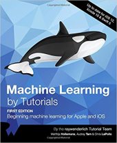 book Machine Learning by Tutorials: Beginning Machine Learning for Apple and iOS