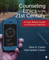 book Counseling Ethics for the 21st Century: A Case-Based Guide to Virtuous Practice