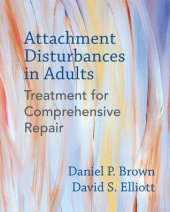 book Attachment Disturbances in Adults: Treatment for Comprehensive Repair