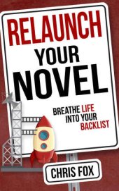 book Relaunch Your Novel: Breathe Life into Your Backlist