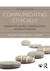 book Communicating Ethically: Character, Duties, Consequences, and Relationships