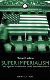 book Super Imperialism - New Edition: The Origin and Fundamentals of U.S. World Dominance