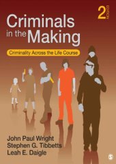 book Criminals in the Making: Criminality Across the Life Course