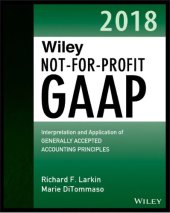 book Wiley Not-For-Profit GAAP 2018: Interpretation and Application of Generally Accepted Accounting Principles