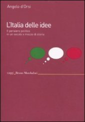 book L'Italia delle idee. Il pensiero politico in un secolo e mezzo di storia