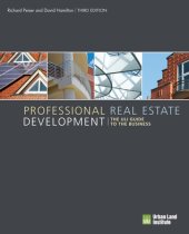 book Professional Real Estate Development: The ULI Guide to the Business